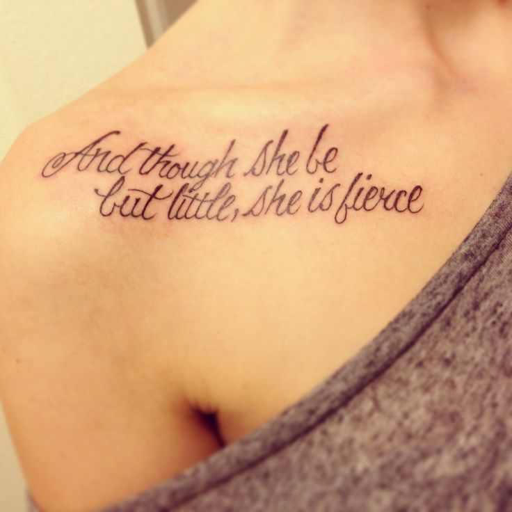 Shakespeare Quote Tattoo Though She Be But Little She Is Fierce