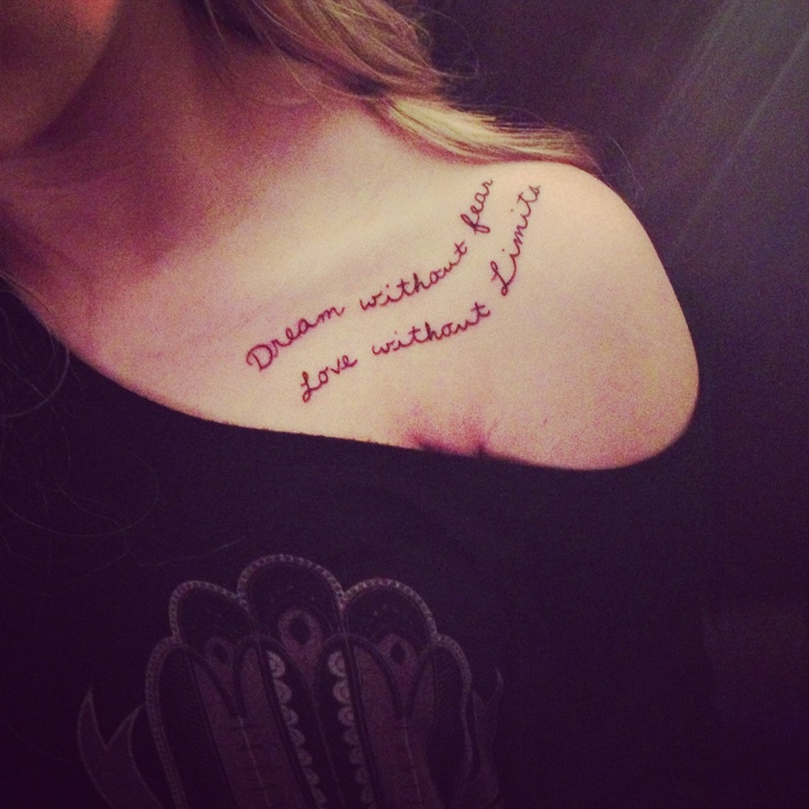 Collarbone tattoo dream without fear, love without limits